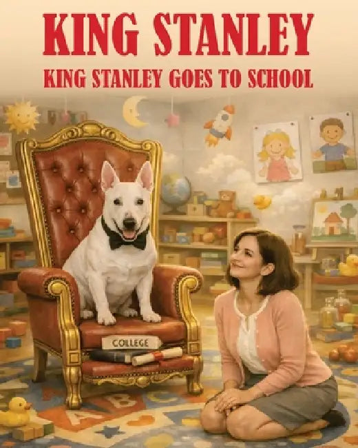 King Stanley Goes to School by Robert Bernardo