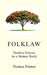 Folklaw: Timeless Patterns for a Modern World by Thomas Palmer