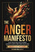 The Anger Manifesto: Turn Your Rage Into Power, Elevate Clarity, And Own Your Lane by Constance-Noelle Hatley