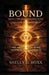 Bound: Book 1 by Shelly D. Boxx