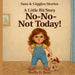 No-No-Not Today! by Shelly D. Boxx