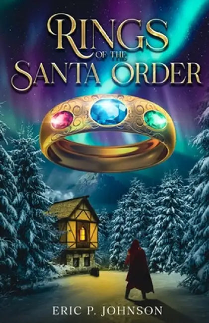 Rings of the Santa Order by Eric P. Johnson
