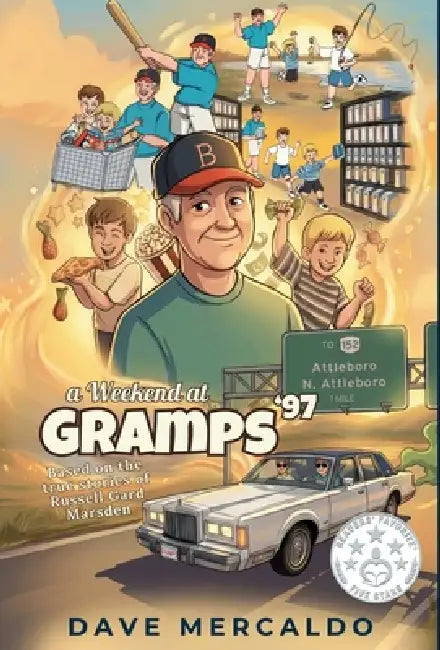 A Weekend at Gramps '97: Based on the True Stories of Russell Gard Marsden by Dave Mercaldo, Nadia Ronquillo, Eve Porinchak