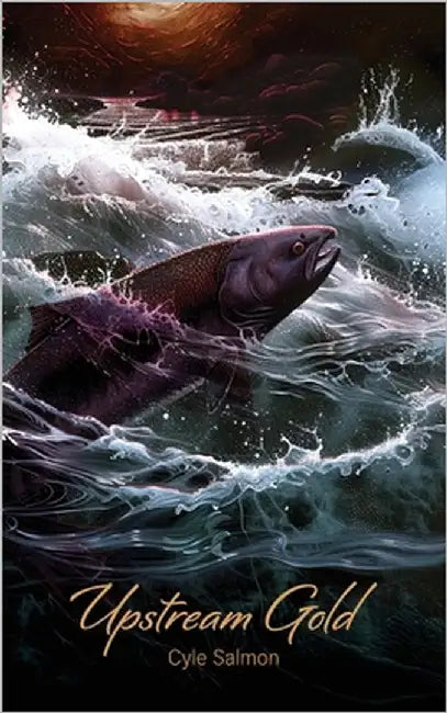 Upstream Gold by Salmon, Cyle