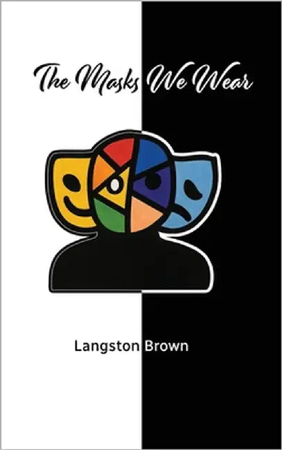 The Masks We Wear by Brown, Langston
