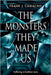 The Monsters They Made Us by Camacho, Frank J.