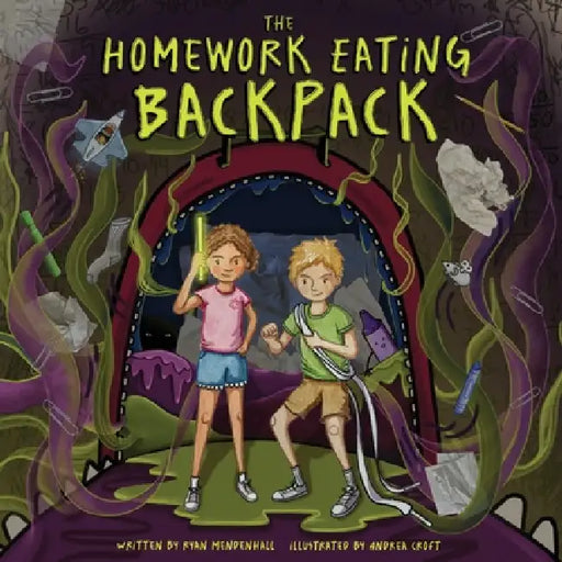 The Homework Eating Backpack by Ryan Mendenhall, Andrea Croft
