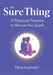 The Sure Thing: A Pleasure Practice to Revive the Spark by Elana Auerbach