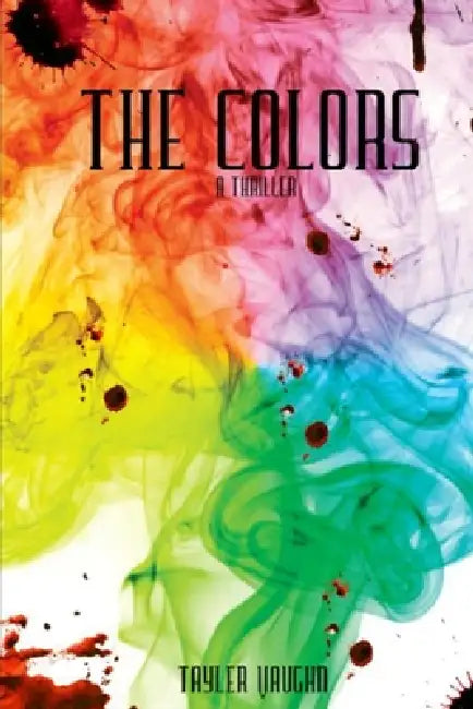 The Colors by Tayler Vaughn