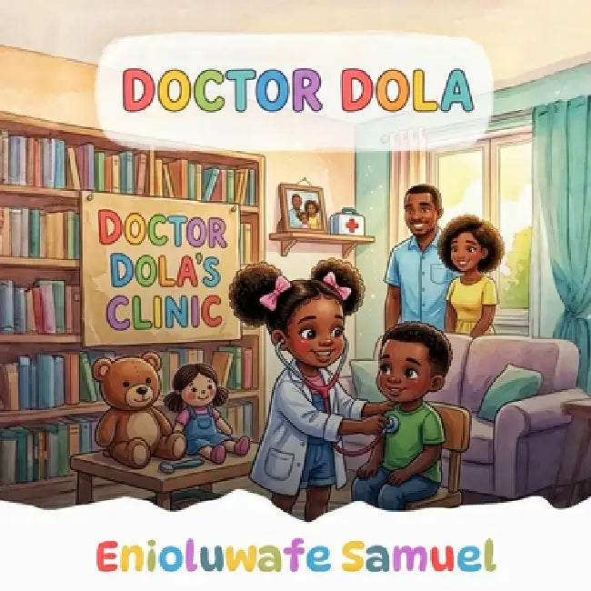 Doctor Dola by Enioluwafe Samuel
