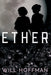Ether by Hoffman, Will