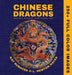 Chinese Dragons: A Mythical Creatures Art Book by Rubacek, Kay