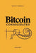 Bitcoin Consolidated: Volume 1 by David Marulli