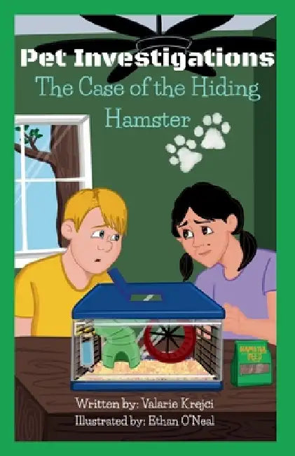 The Case of the Hiding Hamster by Valarie Krejci, Ethan O'Neal