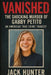 Vanished: The Shocking Murder of Gabby Petito by Jack Hunter