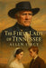 The First Lady of Tennessee by Allen Sircy