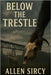Below the Trestle by Sircy, Allen