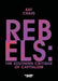 Rebels: The Southern Critique of Capitalism by Kay Craig