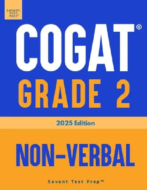 COGAT Grade 2 Non-Verbal: Three Practice Tests - Level 8 by Savant Test Prep