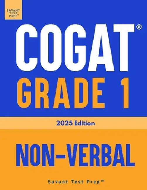 COGAT Grade 1 Non-Verbal: Three Practice Tests - Level 7 by Savant Test Prep