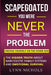Scapegoated: You Were Never The Problem: The Hidden Truth About Narcissistic Family Systems, Emotional Survival, and Finding Yourself on the Other Sid by Lynn Nichols