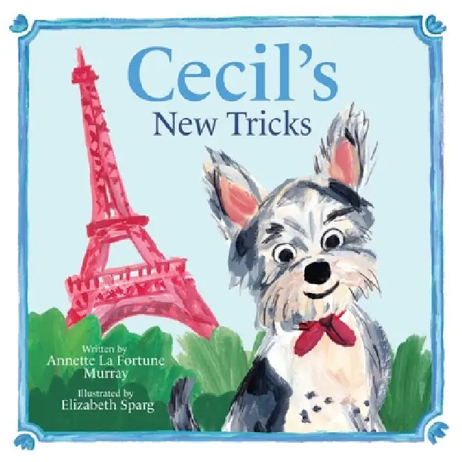 Cecil's New Tricks by Annette Lafortune Murray, Elizabeth Sparg