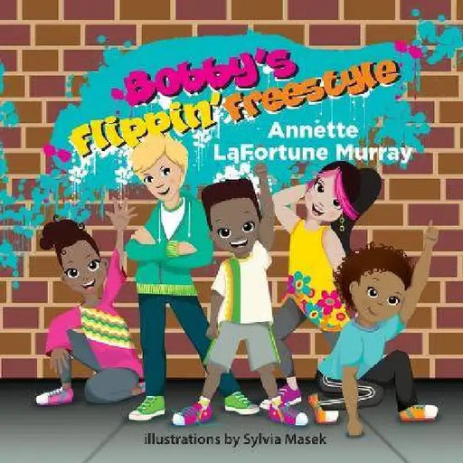 Bobby's Flippin' Freestyle by Annette Lafortune Murray