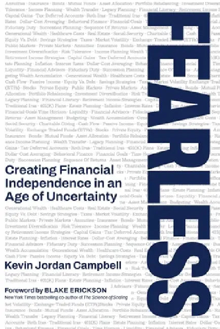 Fearless: Creating Financial Independence in an Age of Uncertainty by Kevin Jordan Campbell