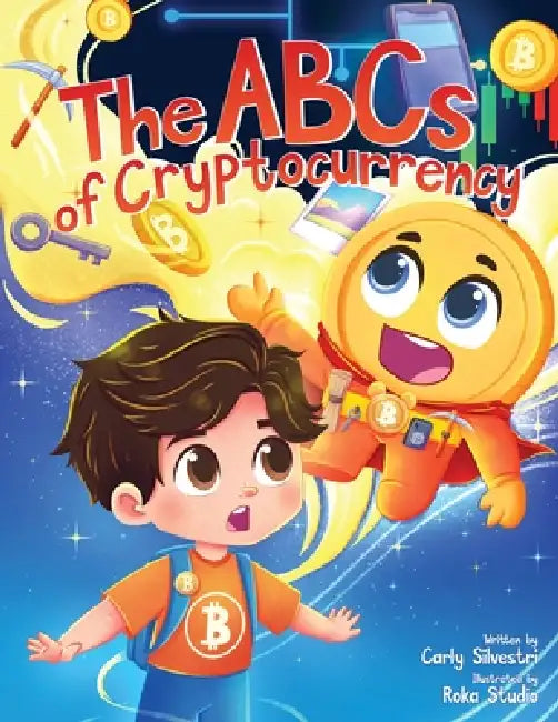 ABCs of Cryptocurrency: Block by Block, Letter by Letter by Carly Silvestri
