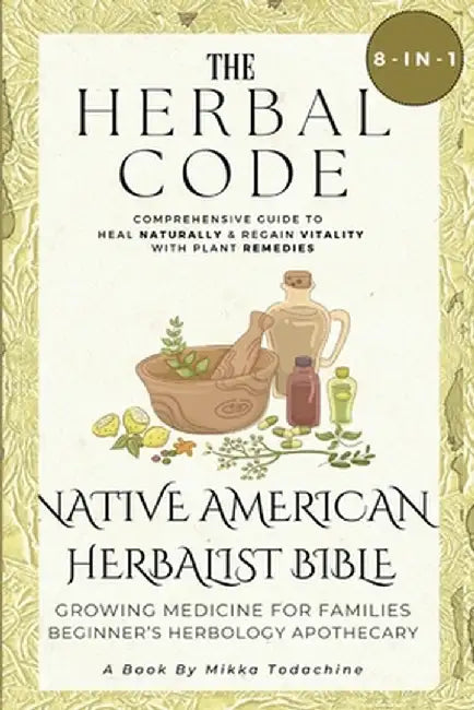 The Herbal Code (8-in-1 Book) by Mikka Todachine
