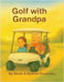 Golf with Grandpa & Granddaughter by Deanne Fernandez