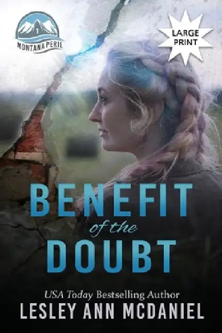 Benefit of the Doubt: A Large-Print, Christian Romantic-Suspense Novel by Lesley Ann McDaniel