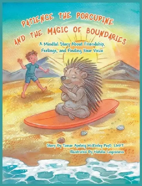 Patience The Porcupine and The Magic of Boundaries by Tamar McKinley