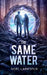 The Same Water by Larkspur, Nori