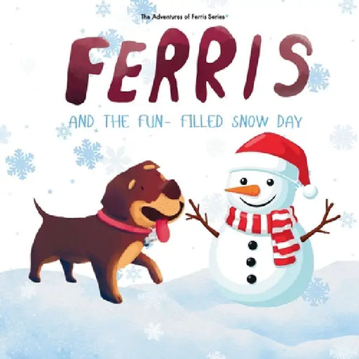 Ferris and the Fun-Filled Snow Day by Kate C. Galvin