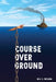 Course over Ground by Bill C. Wilson