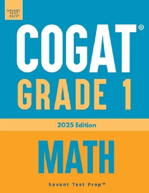 COGAT Grade 1 Math: 3 Practice Tests - Level 7 by Savant Test Prep