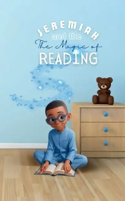 Jeremiah and The Magic of Reading by Victoria B. Thompson