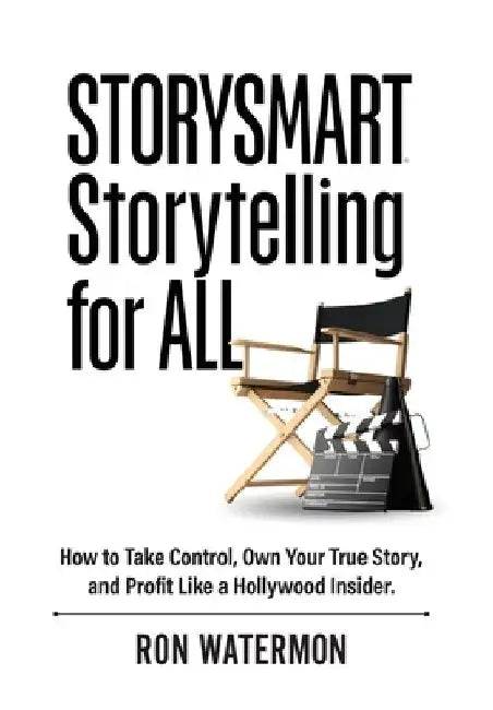 STORYSMART Storytelling for All by Ron Watermon