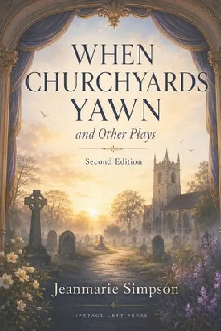 When Churchyards Yawn and Other Plays by Chuck Fager, Jeanmarie Simpson