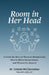 Room in Her Head: A Guide for Men on Women's Mental Load, How It Affects Sexual Desire, and What to Do About It by Celeste McClannahan