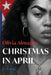 Christmas in April by Olivia Almagro