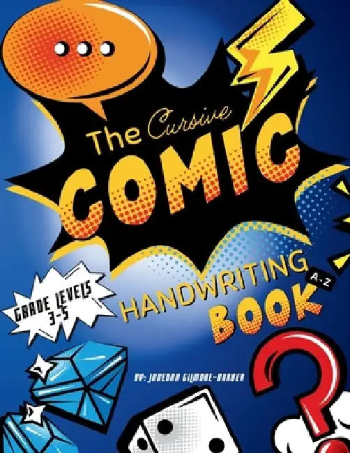 The Cursive Comic: Handwriting Book A-Z by Jadedra Gilmore-Barber