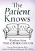 The Patient Knows: Wisdom from The Other Couch by Patricia Peters Martin, Helene de Montreux Houston
