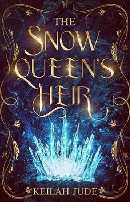 The Snow Queen's Heir by Keilah Jude