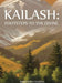 Kailash: Footsteps to the Divine by Saxena, Surendra