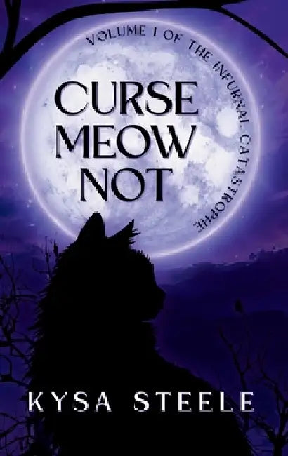 Curse Meow Not by Kysa Steele