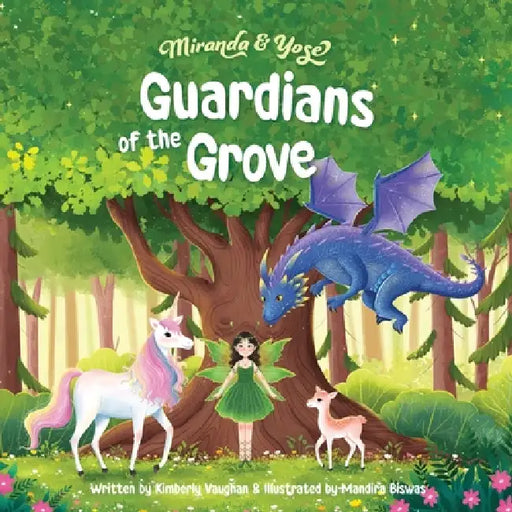 Miranda & Yose: Guardians of the Grove by Kimberly Vaughan, Mandira Biswas