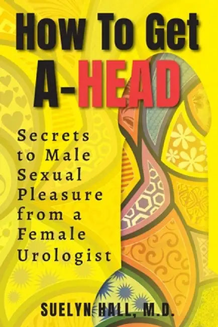How to Get A-Head by Hall, Suelyn