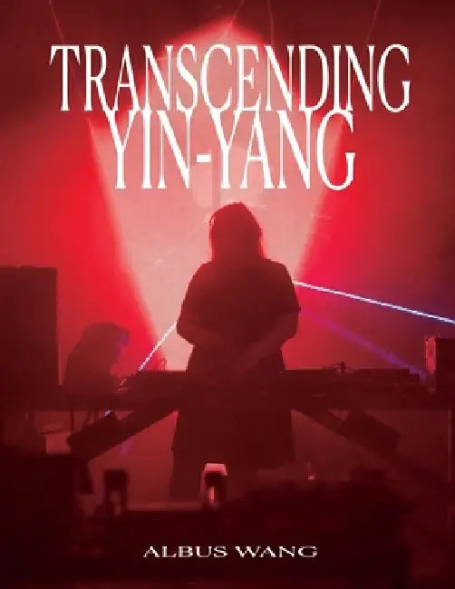 Transcending Yin-Yang: Photographs and Stories of Chinese Transgender Individuals by Albus Wang